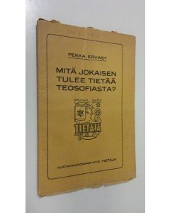 Kirjailijan Pekka Ervast käytetty kirja Mitä jokaisen tulee tietää teosofiasta (1919)