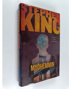 Kirjailijan Stephen King käytetty kirja Myöhemmin