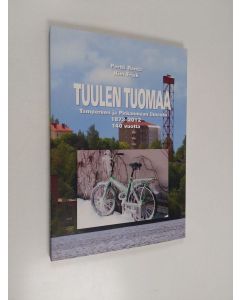 Kirjailijan Pertti Ranta käytetty kirja Tuulen tuomaa : Tampereen ja Pirkanmaan ilmasto 1873-2013 : 140 vuotta - Tampereen ja Pirkanmaan ilmasto