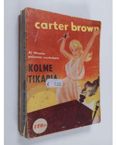 Kirjailijan Carter Brown käytetty kirja Kolme tikaria