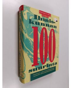 Kirjailijan Michael H. Hart käytetty kirja Ihmiskunnan 100 suurinta : historian vaikutusvaltaisimmat henkilöt tärkeysjärjestyksessä