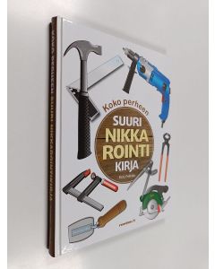 Kirjailijan Risto Pekkala käytetty kirja Koko perheen suuri nikkarointikirja