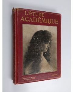 Kirjailijan Amédée Vignola käytetty kirja L'étude Académique - recueil de documents humains : illustré par la photographie d'apres nature et compernant 550 études d'hommes de femmes et d'enfants : tome II