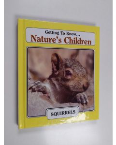 käytetty kirja Getting to Know... Nature's Children - Squirrels/Frogs