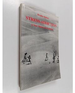 Kirjailijan Branko Bokun käytetty kirja Stress-addiction - A New Theory on Evolution