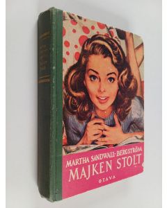 Kirjailijan Martha Sandwall-Bergström käytetty kirja Majken Stolt : omaa sukua Oskarsson