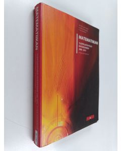 Kirjailijan Aatos Lahtinen käytetty kirja Matematiikan ylioppilastehtävät ratkaisuineen 2006-2015 pitkä oppimäärä