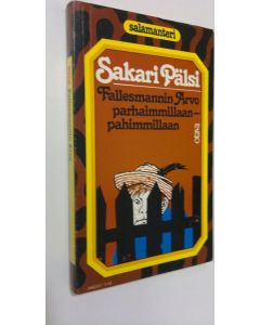 Kirjailijan Sakari Pälsi käytetty kirja Fallesmannin Arvo parhaimmillaan - pahimmillaan : tekijän oma valikoima