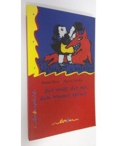 Kirjailijan Imme Dros käytetty kirja Der Wolf, der mit dem Wasser sprach (UUDENVEROINEN)