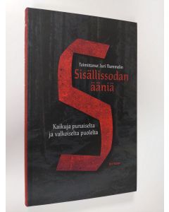 uusi kirja Sisällissodan ääniä : kaikuja punaiselta ja valkoiselta puolelta - Kaikuja punaiselta ja valkoiselta puolelta (UUSI)