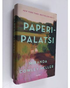 Kirjailijan Miranda Cowley Heller käytetty kirja Paperipalatsi