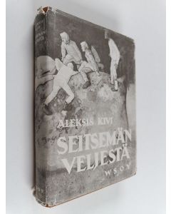 Kirjailijan Aleksis Kivi käytetty kirja Seitsemän veljestä (1999)