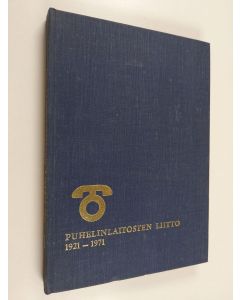 käytetty kirja Juhlajulkaisu Puhelinlaitosten Liiton täyttäessä 23.4.1971 50 vuotta