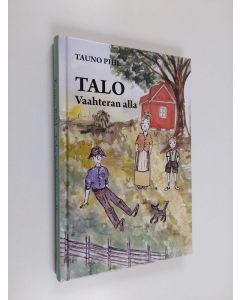 Kirjailijan Tauno Pihl käytetty kirja Talo Vaahteran alla