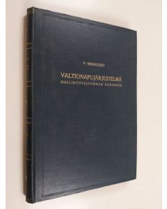 Kirjailijan V. Merikoski käytetty kirja Valtionapujärjestelmä hallintovallan kannalta