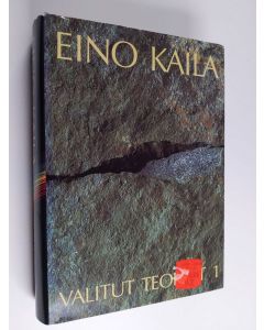 Kirjailijan Eino Kaila käytetty kirja Valitut teokset 1 : 1910-35