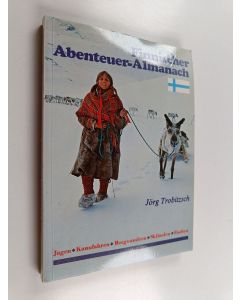 Kirjailijan Jörg Trobitzsch käytetty kirja Finnischer Abenteuer-Almanach