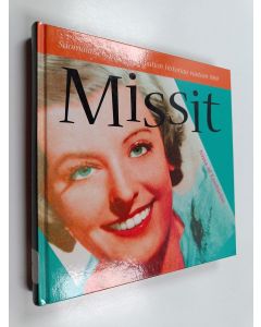 Kirjailijan Nina af Enehjelm käytetty kirja Missit : suomalaisen missi-instituution historiaa vuoteen 1969