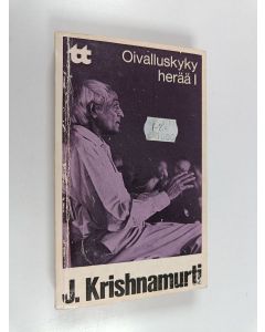 Kirjailijan J Krishnamurti käytetty kirja Oivalluskyky herää 1