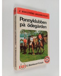 Kirjailijan G. Biörklund-Girsch käytetty kirja Ponnyklubben på ödegården
