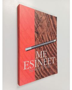 Kirjailijan Severi Parko käytetty kirja Me esineet : oppilastöiden kertomaa