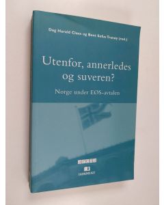 käytetty kirja Utenfor, annerledes og suveren? : Norge under EØS-avtalen
