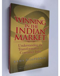 Kirjailijan Rama Bijapurkar käytetty kirja Winning in the Indian market : understanding the transformation of consumer India