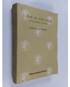 Kirjailijan Elizabeth Bowen käytetty kirja A day in the dark and other stories