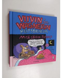 Kirjailijan Juba käytetty kirja Viivin ja Wagnerin keittokirja : mitä söisin öisin