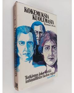 Kirjailijan Raymond A. Moody käytetty kirja Kokemuksia kuolemasta