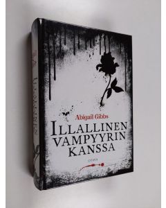 Kirjailijan Abigail Gibbs käytetty kirja Illallinen vampyyrin kanssa