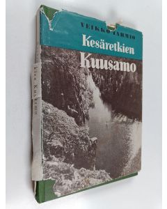 Kirjailijan Veikko Tarmio käytetty kirja Kesäretkien Kuusamo