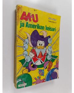 Kirjailijan Walt Disney käytetty kirja Aku ja Amerikan keisari
