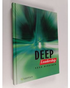 Kirjailijan Vesa Nissinen käytetty kirja Deep leadership