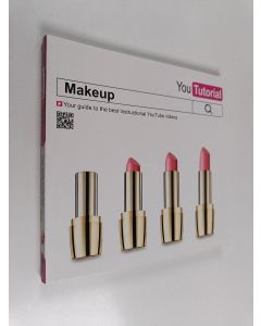 Kirjailijan Caroline Jones käytetty kirja Yoututorial : Makeup : Your Guide to the Best Instructional Youtube Videos