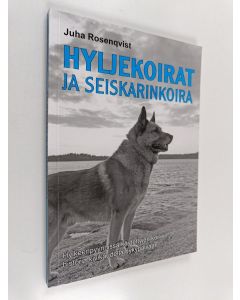 Kirjailijan Juha Rosenqvist käytetty kirja Hyljekoirat ja seiskarinkoira