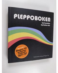 Kirjailijan Kaj Korkea-aho & Ted Forsström käytetty kirja Pleppoboken. En samling bokstäver som bildar ord