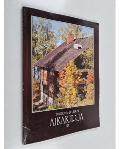 käytetty kirja Tuusula-Seuran aikakirja 9 : vuosijulkaisu 1997