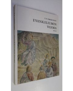 Kirjailijan T. P. Virkkunen uusi kirja Evankeliumin voima : Keskikoulun kolmannen luokan uskontokirja