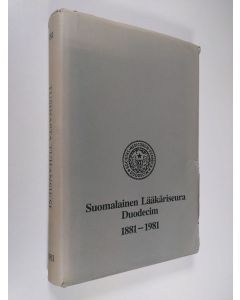 käytetty kirja Tusinasta tuhansiksi : Suomalainen lääkäriseura Duodecim 1881-1981