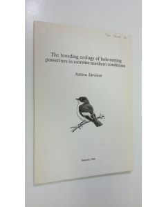 Kirjailijan Antero Järvinen käytetty kirja The breeding ecology of hole-nesting passerines in extreme northern conditions