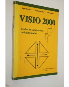 Kirjailijan Tapio Huomo käytetty kirja Visio 2000 : uuden vuosituhannen mahdollisuudet