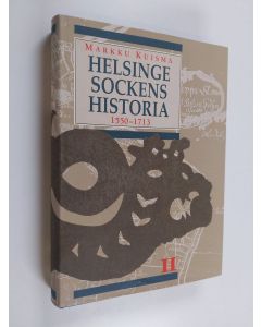 Kirjailijan Markku Kuisma käytetty kirja Helsinge sockens historia 2 : Från tillkomsten av det gamla Helsingfors till St ora ofreden 1550-1713
