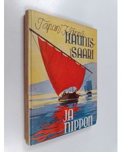 Kirjailijan Tapani Kärnä käytetty kirja Kaunissaari ja Nippon