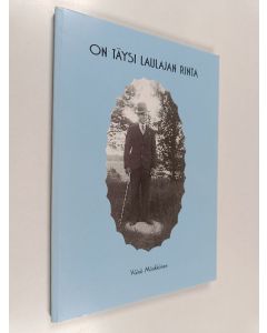 Kirjailijan Väinö Mönkkönen käytetty kirja On täysi laulajan rinta