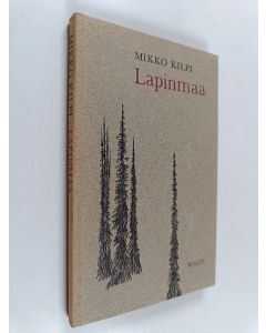 Kirjailijan Mikko Kilpi käytetty kirja Lapinmaa
