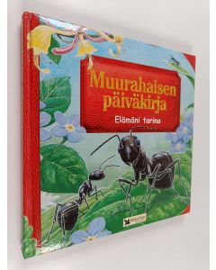 Kirjailijan Steve Parker käytetty kirja Muurahaisen päiväkirja