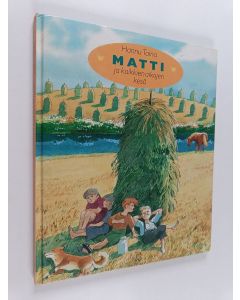 Kirjailijan Hannu Taina käytetty kirja Matti ja kaikkien aikojen kesä