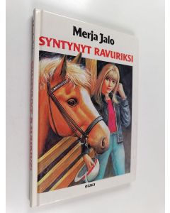 Kirjailijan Merja Jalo käytetty kirja Syntynyt ravuriksi