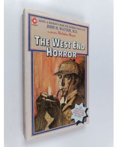 Kirjailijan Nicholas Meyer käytetty kirja The West End Horror - A Posthumous Memoir of John H. Watson, M.D.